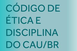 codigo de etica e disciplina do cau br